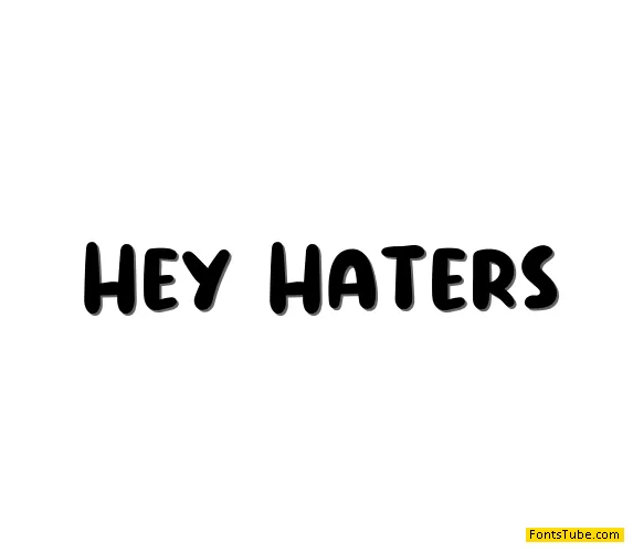 Hey Haters
