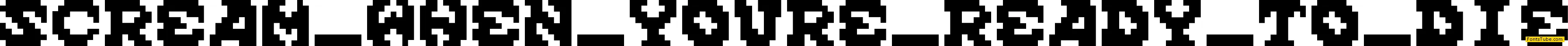 Scream When You're Ready To Die Font