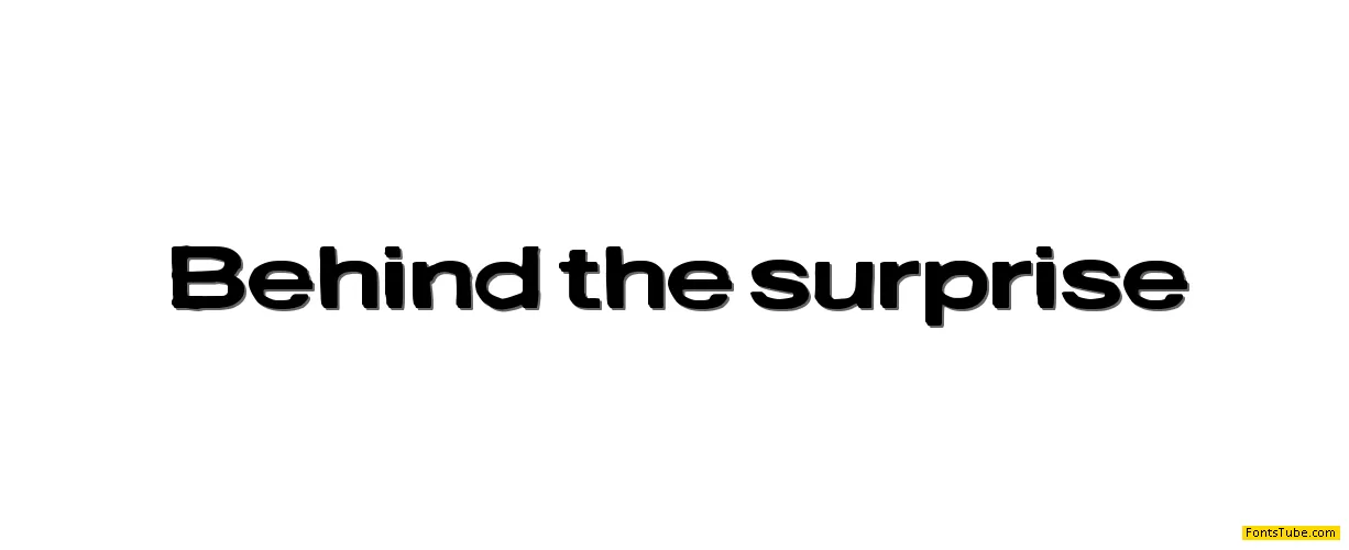 Behind the surprise