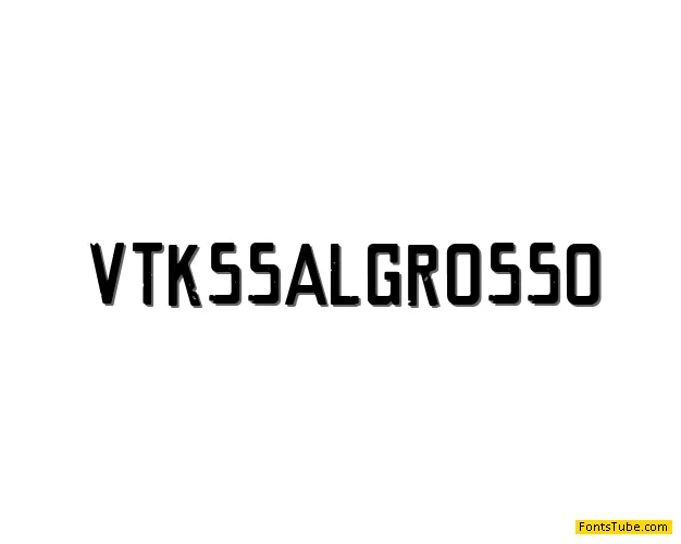VTKS SAL GROSSO Font
