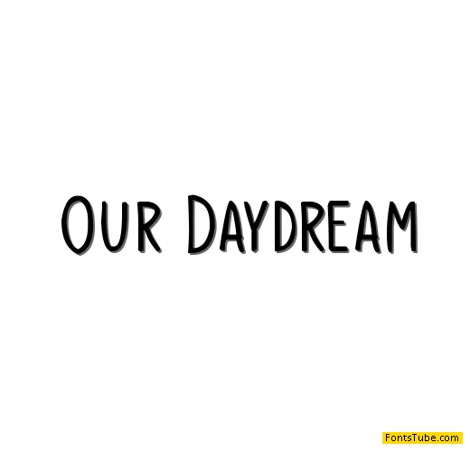 Our Daydream Font