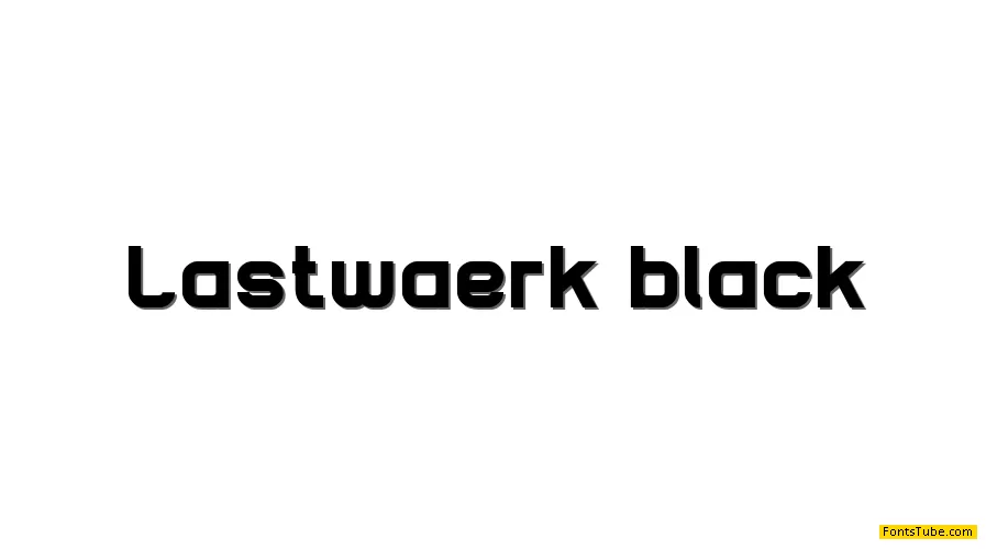 Lastwaerk Font Family