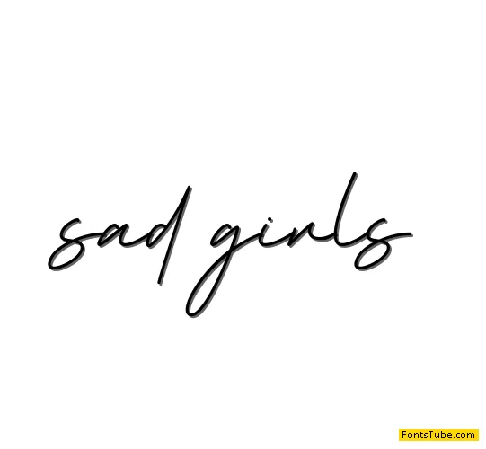 Sad Girls