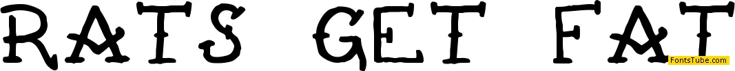 Rats Get Fat Font