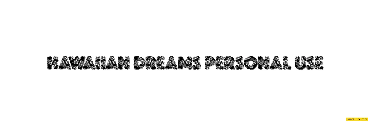 HAWAIIAN DREAMS PERSONAL USE Font