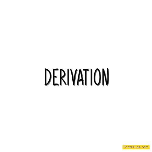 Derivation Font