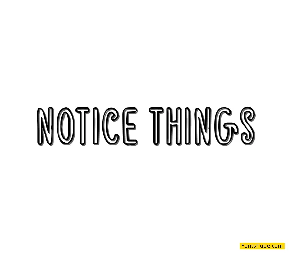 Notice Things Font