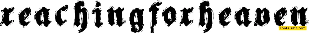 Reaching for Heaven Font
