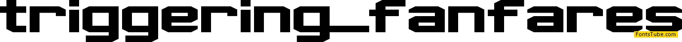 Triggering Fanfares Font