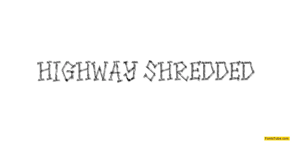 HIGHWAY SHREDDED Font