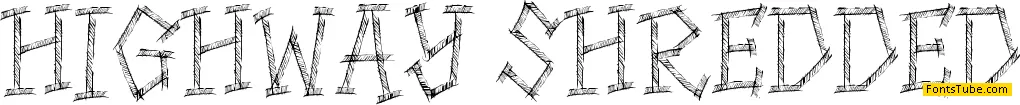 HIGHWAY SHREDDED Font