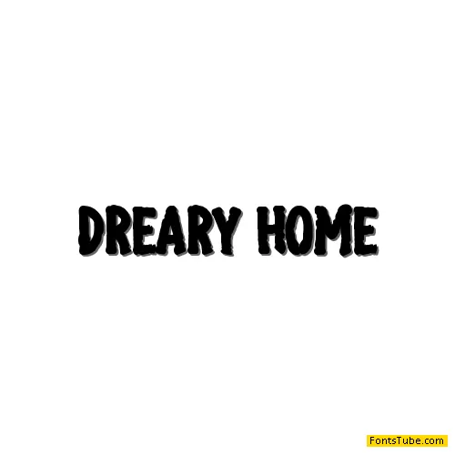 Dreary Home