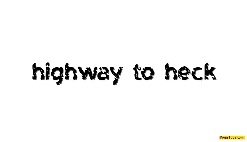 Highway to Heck Font