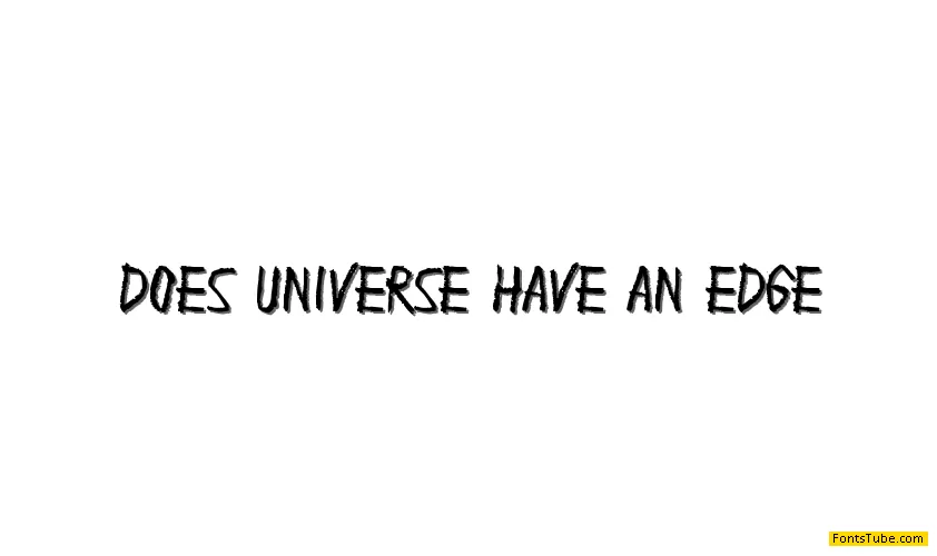 Does universe have an edge? Font