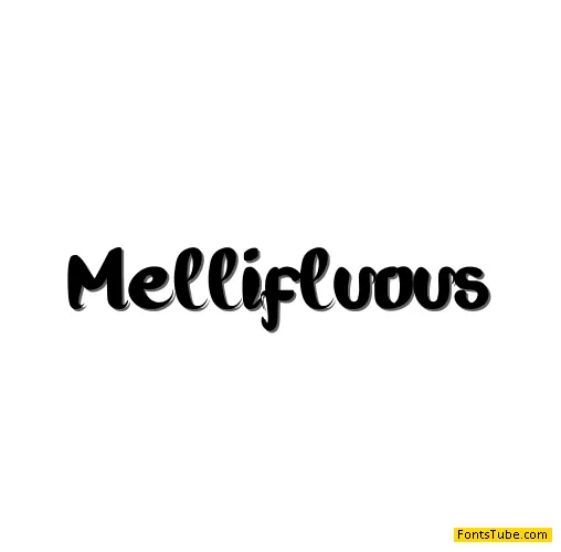 Mellifluous
