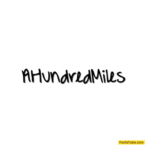 A Hundred Miles Font