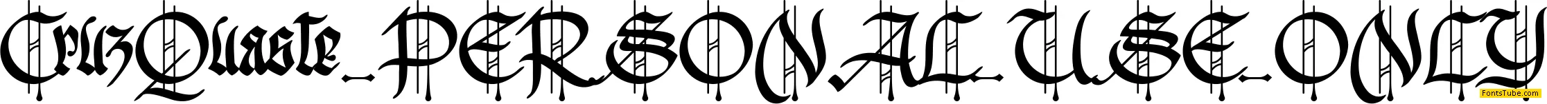 Cruz Quaste PERSONAL USE ONLY Font