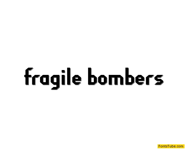 Fragile Bombers Font