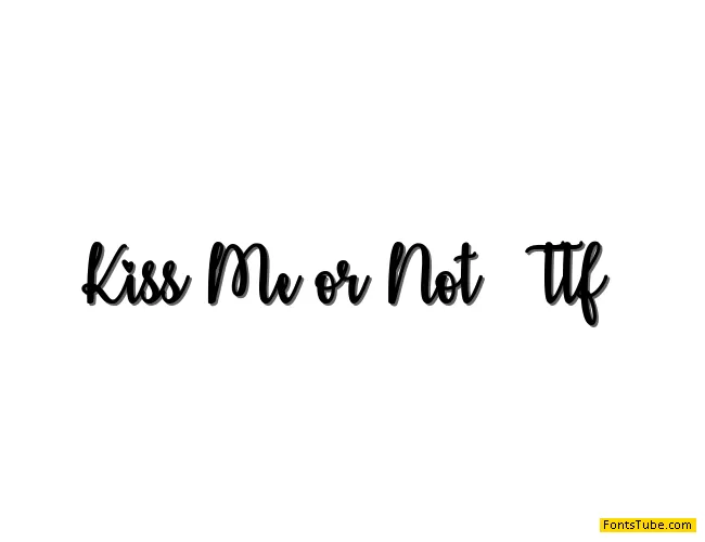 Kiss Me or Not Font