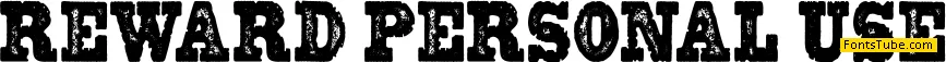 REWARD PERSONAL USE Font
