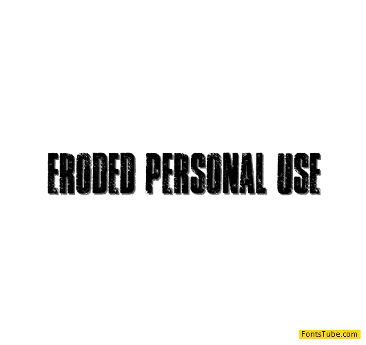 ERODED PERSONAL USE Font