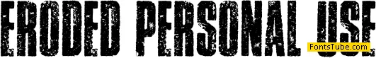ERODED PERSONAL USE Font