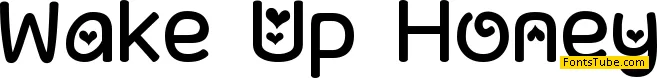 Wake Up Honey Font