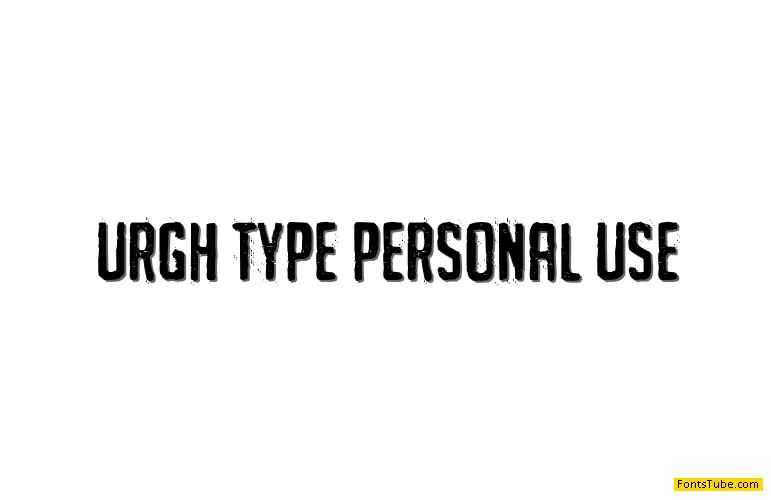 URGH TYPE PERSONAL USE Font