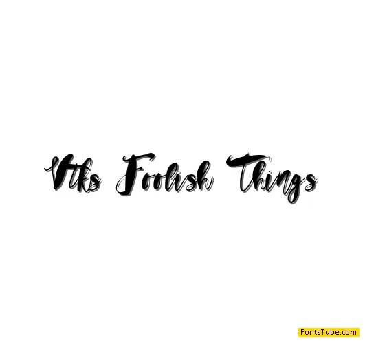 Vtks Foolish Things Font Family