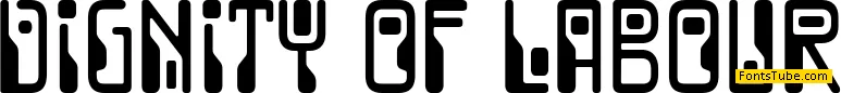 Dignity of Labour Font
