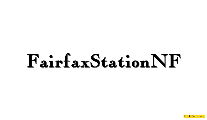 Fairfax Station NF Font