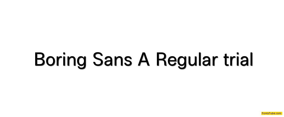 Boring Sans A Trial Font Family