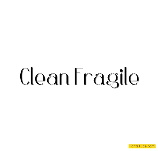 Clean Fragile