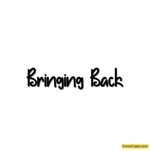 Bringing Back