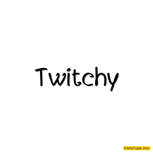 Twitchy Font