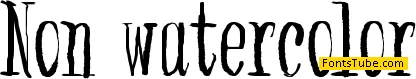 Non watercolor Font