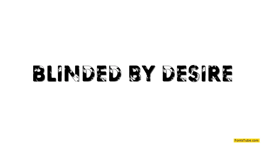 Blinded by desire Font