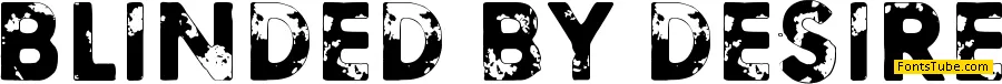 Blinded by desire Font