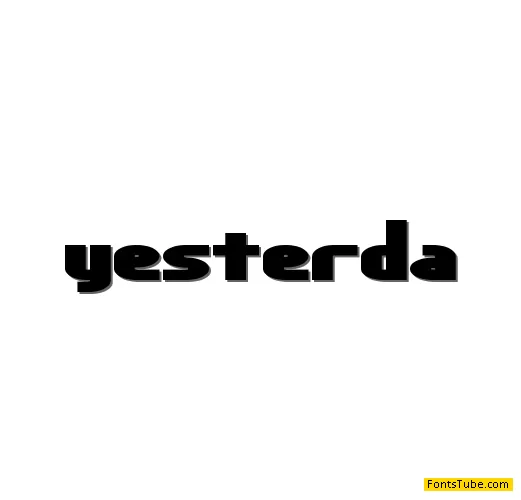 Yesterday Font