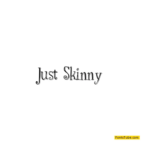 Just Skinny Font