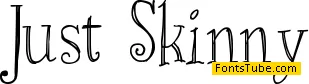 Just Skinny Font