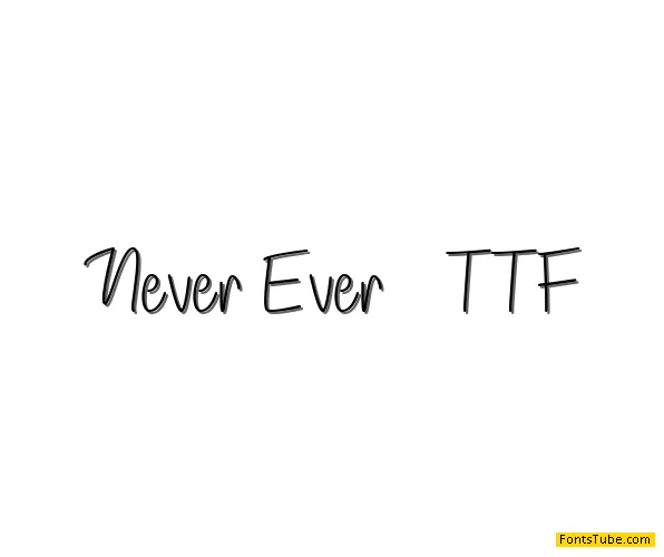 Never Ever Font