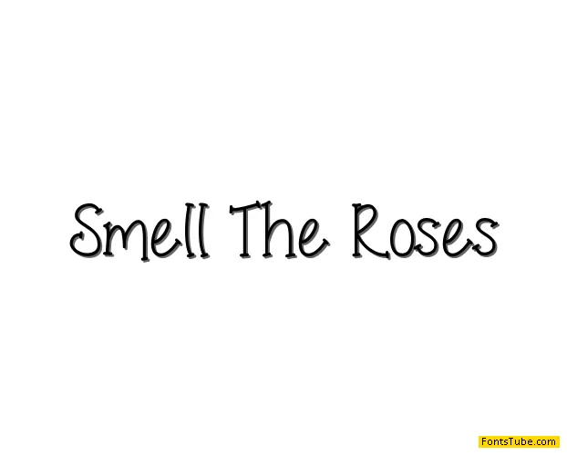 Smell The Roses Font