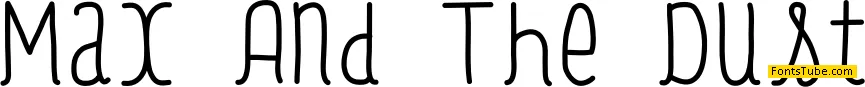 Max And The Dust Font