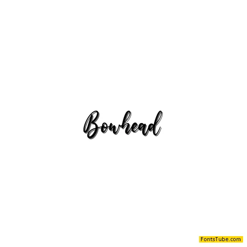 Bowhead Font