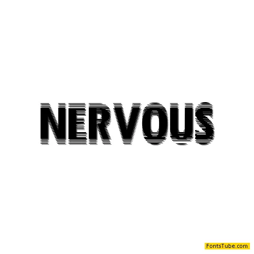 Nervous Font