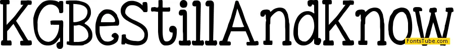 KG Be Still And Know Font