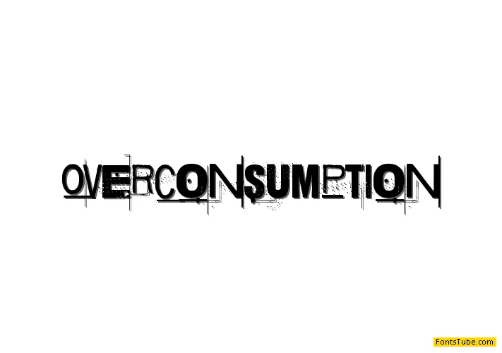 Overconsumption Font