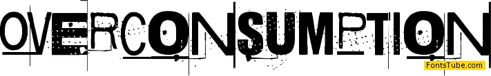 Overconsumption Font
