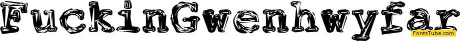 Fuckin Gwenhwyfar Font